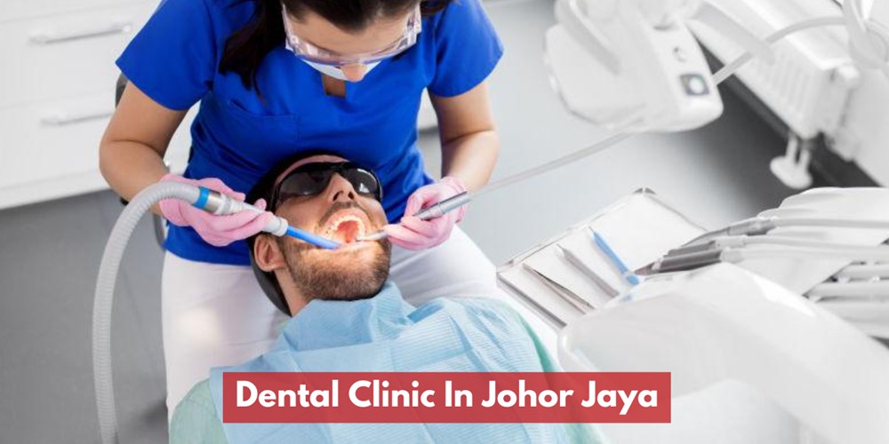 Dental Clinic In Johor Jaya